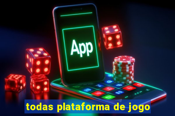 todas plataforma de jogo